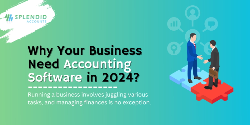why your business need accounting software in 2024